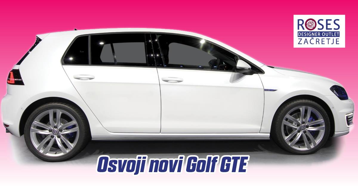 Roses Outlet nagradna igra 2015 - osvojite Golf 7 GTE