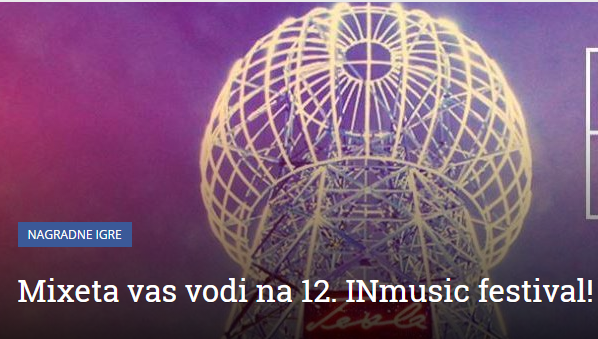 Mixeta vas vodi na 12. INmusic festival - Mixeta.net nagradna igra 2017